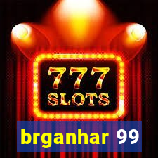 brganhar 99